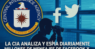 Ilustración de vigilancia digital: la CIA observa millones de mensajes en redes sociales cada día